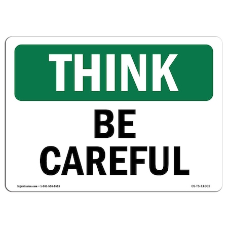 OSHA THINK Sign, Be Careful, 10in X 7in Decal